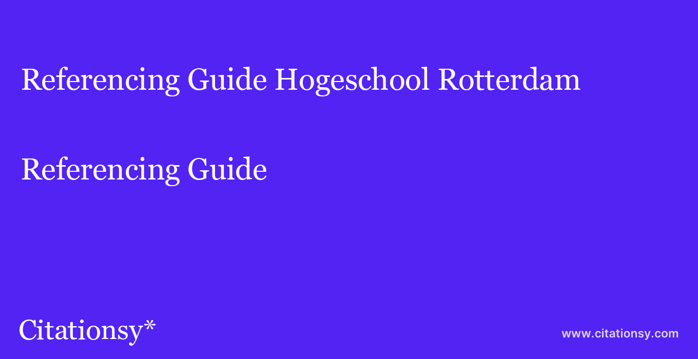 Referencing Guide: Hogeschool Rotterdam